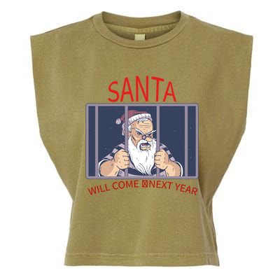 Santa Will Come Next Year Christmas / Funny Jail Santa Claus Gift Garment-Dyed Women's Muscle Tee