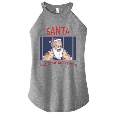 Santa Will Come Next Year Christmas / Funny Jail Santa Claus Gift Women's Perfect Tri Rocker Tank