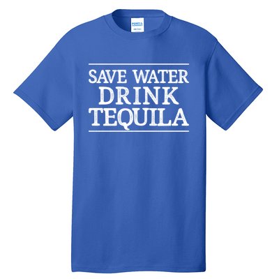 Save Water Cute Gift Tequila Cute Gift Vintage Style Cute Gift Tall T-Shirt