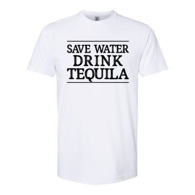 Save Water Cute Gift Tequila Cute Gift Vintage Style Cute Gift Softstyle CVC T-Shirt