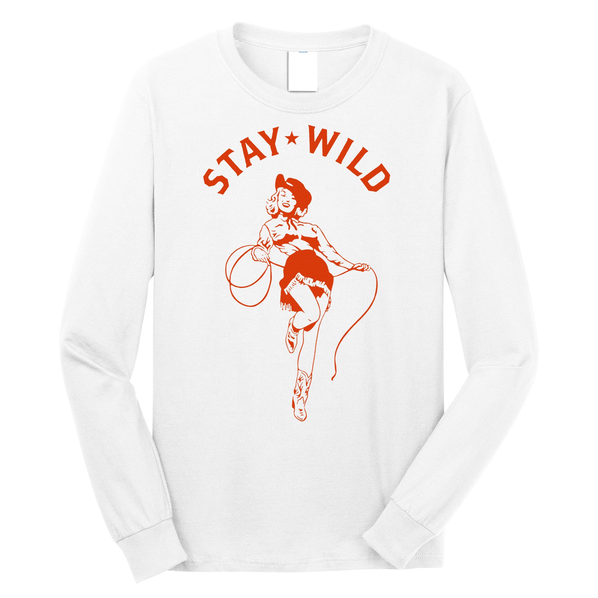 Stay Wild Cowgirl Pin Up Girl Vintage Western Country Rodeo Long Sleeve Shirt