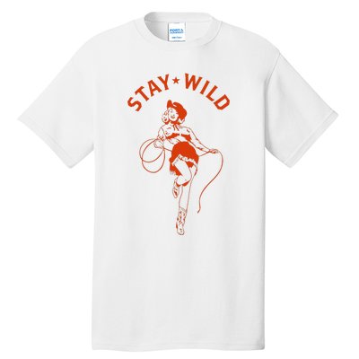 Stay Wild Cowgirl Pin Up Girl Vintage Western Country Rodeo Tall T-Shirt