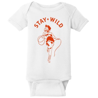 Stay Wild Cowgirl Pin Up Girl Vintage Western Country Rodeo Baby Bodysuit