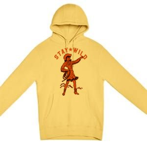 Stay Wild Cowgirl Cowgirl Western Country Girl Premium Pullover Hoodie