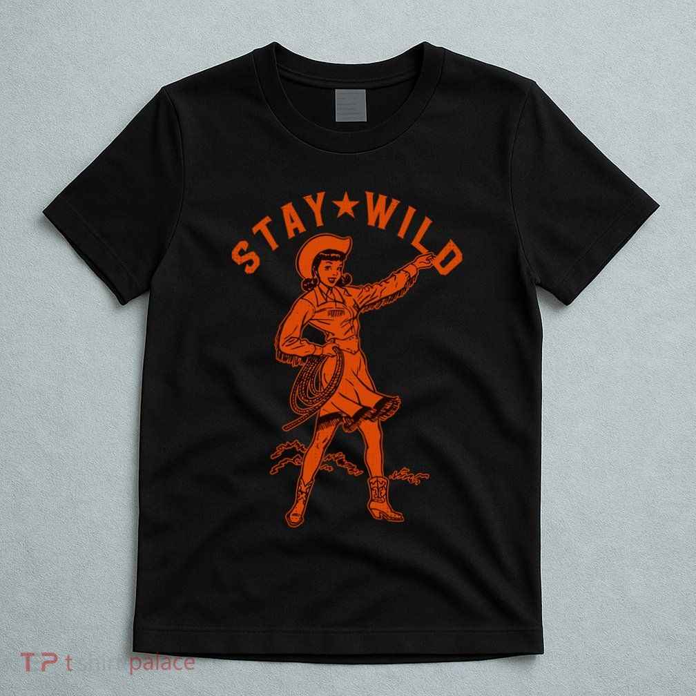 Stay Wild Cowgirl Cowgirl Western Country Girl T-Shirt
