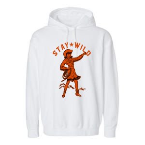 Stay Wild Cowgirl Cowgirl Western Country Girl Garment-Dyed Fleece Hoodie