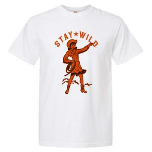 Stay Wild Cowgirl Cowgirl Western Country Girl Garment-Dyed Heavyweight T-Shirt