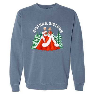 Sisters White Christmas Movie 1954 Xmas Snow Holiday Pajamas Garment-Dyed Sweatshirt