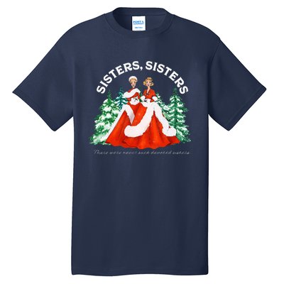 Sisters White Christmas Movie 1954 Xmas Snow Holiday Pajamas Tall T-Shirt