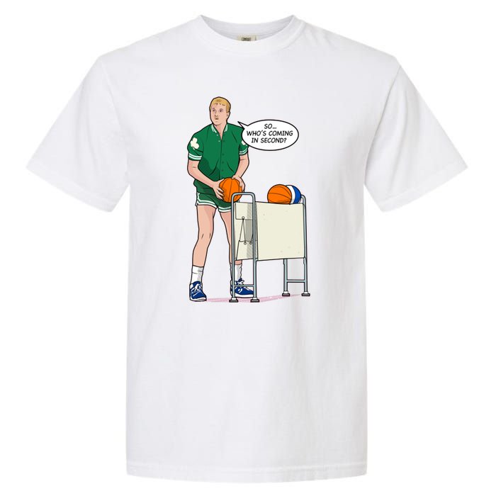 So, Who's Coming Second Larry Bird Garment-Dyed Heavyweight T-Shirt