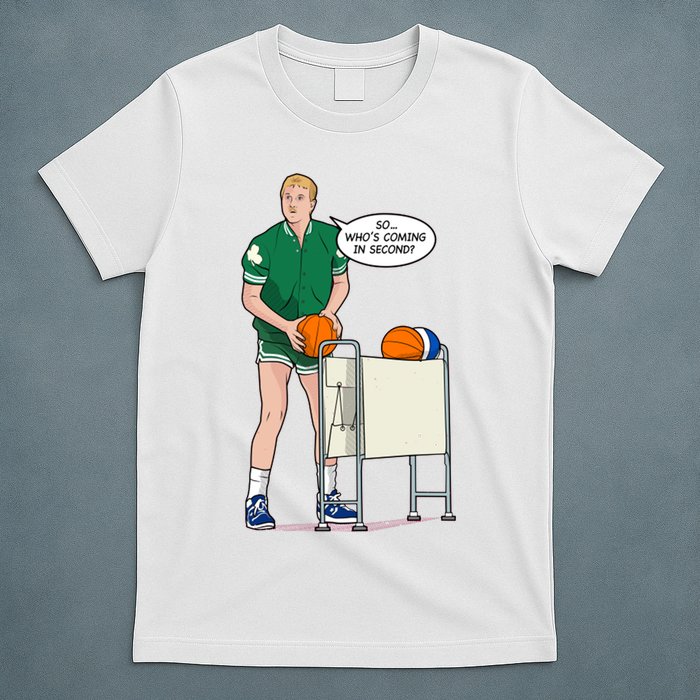 So, Who's Coming Second T-Shirt