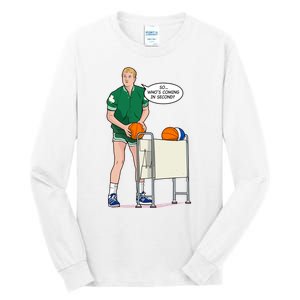 So, Who's Coming Second Larry Bird Tall Long Sleeve T-Shirt