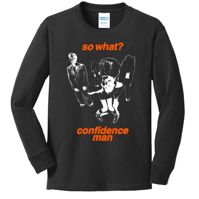 So What Confidence Man Kids Long Sleeve Shirt