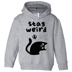 Stay Weird Cat Toddler Hoodie