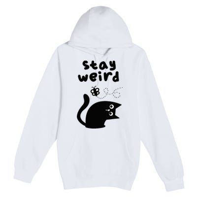 Stay Weird Cat Premium Pullover Hoodie