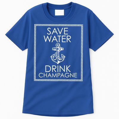 Save Water Champagne Funny Gift Tall T-Shirt