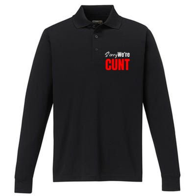 Sorry We’Re Cunt Performance Long Sleeve Polo