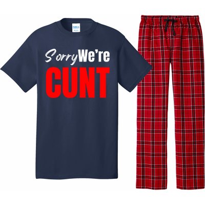 Sorry We’Re Cunt Pajama Set