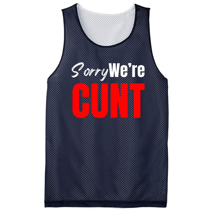 Sorry We’Re Cunt Mesh Reversible Basketball Jersey Tank