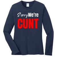 Sorry We’Re Cunt Ladies Long Sleeve Shirt