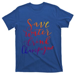 Save Water Champagne Hand Lettered Design Gift T-Shirt