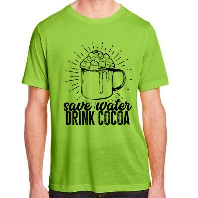 Save Water Cocoa Cool Gift Adult ChromaSoft Performance T-Shirt