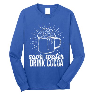 Save Water Cocoa Cool Gift Long Sleeve Shirt