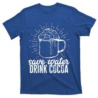 Save Water Cocoa Cool Gift T-Shirt