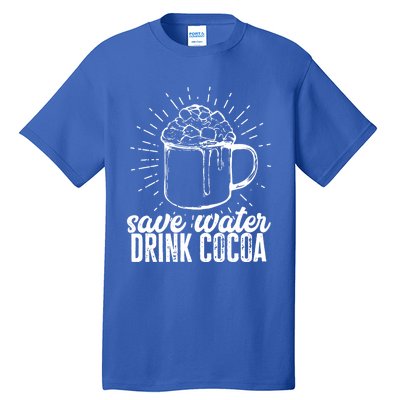 Save Water Cocoa Cool Gift Tall T-Shirt