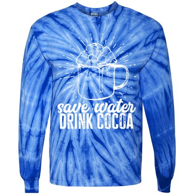 Save Water Cocoa Cool Gift Tie-Dye Long Sleeve Shirt