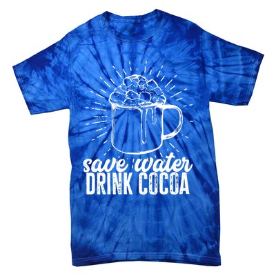 Save Water Cocoa Cool Gift Tie-Dye T-Shirt