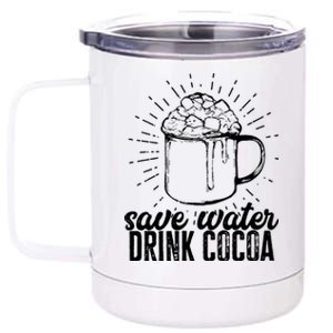 Save Water Cocoa Gift 12 oz Stainless Steel Tumbler Cup