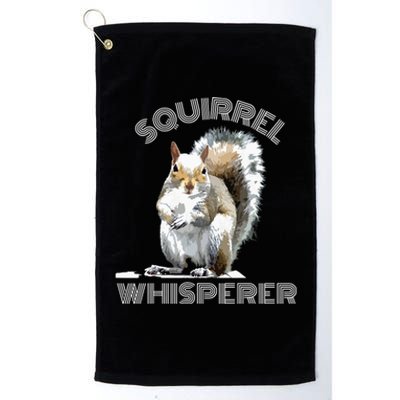 Squirrel Whisperer Cool Funny Sarcastic Squirrel Lover Platinum Collection Golf Towel