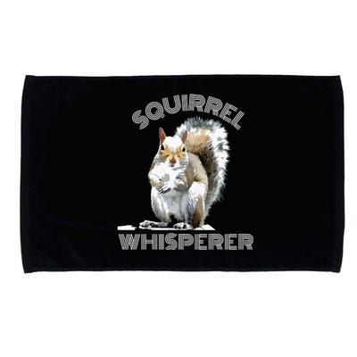 Squirrel Whisperer Cool Funny Sarcastic Squirrel Lover Microfiber Hand Towel