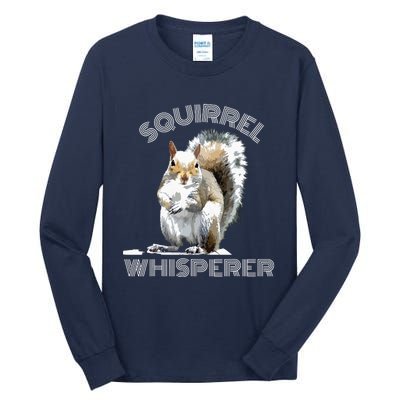 Squirrel Whisperer Cool Funny Sarcastic Squirrel Lover Tall Long Sleeve T-Shirt