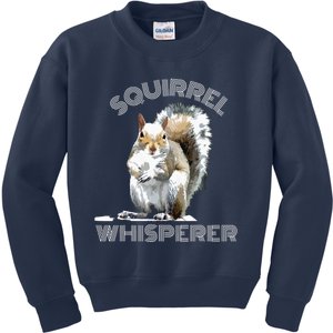 Squirrel Whisperer Cool Funny Sarcastic Squirrel Lover Kids Sweatshirt