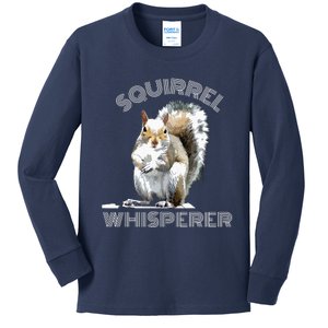 Squirrel Whisperer Cool Funny Sarcastic Squirrel Lover Kids Long Sleeve Shirt