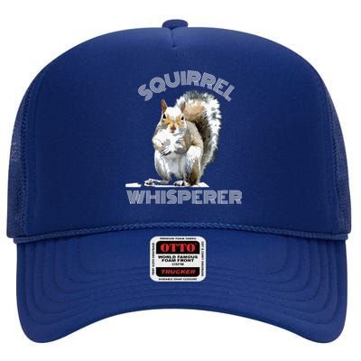 Squirrel Whisperer Cool Funny Sarcastic Squirrel Lover High Crown Mesh Back Trucker Hat