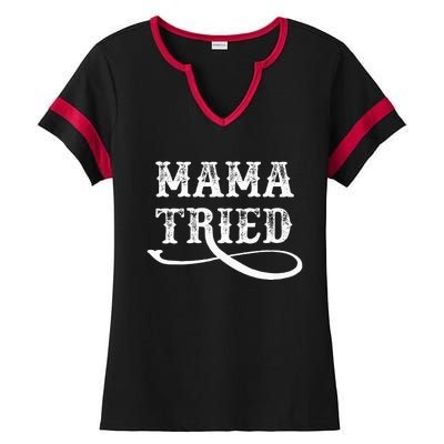 Southern Western Country Outlaw Music Mama Tried Ladies Halftime Notch Neck Tee