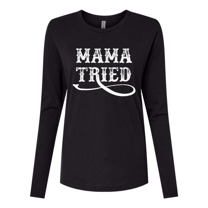 Southern Western Country Outlaw Music Mama Tried Womens Cotton Relaxed Long Sleeve T-Shirt