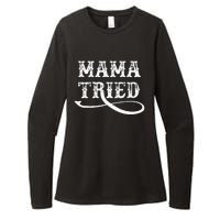 Southern Western Country Outlaw Music Mama Tried Womens CVC Long Sleeve Shirt