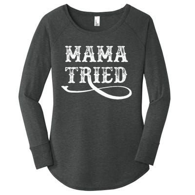 Southern Western Country Outlaw Music Mama Tried Women's Perfect Tri Tunic Long Sleeve Shirt