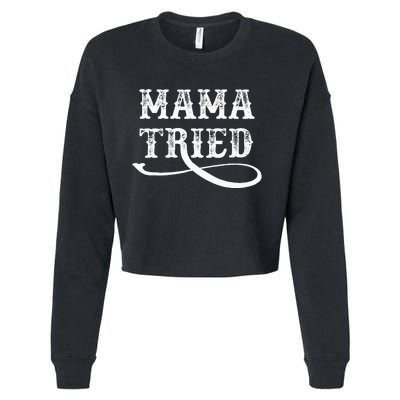 Southern Western Country Outlaw Music Mama Tried Cropped Pullover Crew