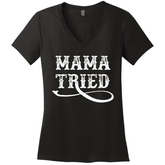 Southern Western Country Outlaw Music Mama Tried Women's V-Neck T-Shirt