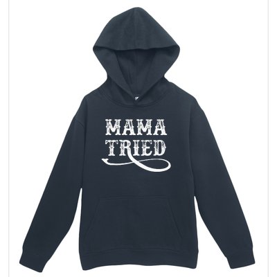 Southern Western Country Outlaw Music Mama Tried Urban Pullover Hoodie