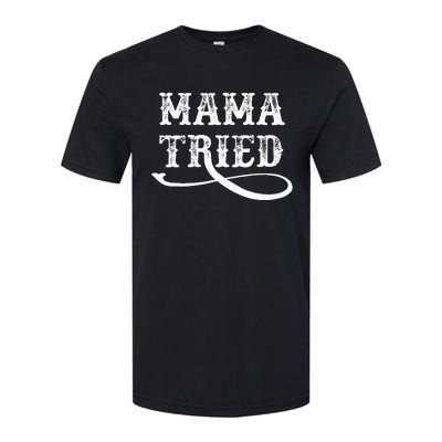 Southern Western Country Outlaw Music Mama Tried Softstyle CVC T-Shirt