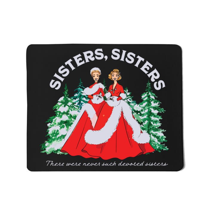 Sisters White Christmas Movie 1954 Xmas Snow Holiday Pajamas Mousepad