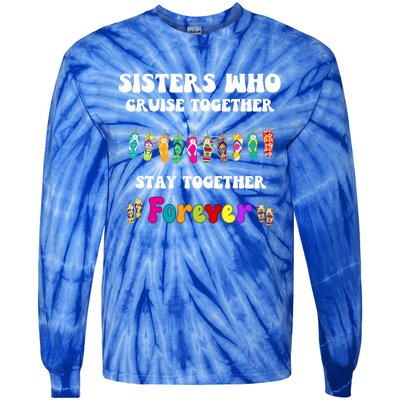 Sisters Who Cruise Together Cruising Vacation Group Matching Gift Tie-Dye Long Sleeve Shirt