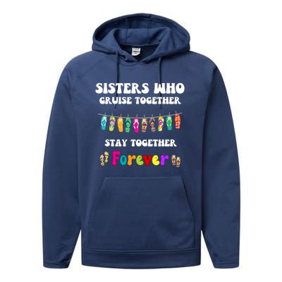 Sisters Who Cruise Together Cruising Vacation Group Matching Gift Performance Fleece Hoodie