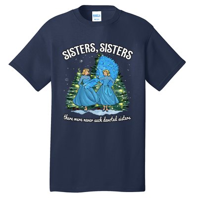 Sisters White Christmas Movie 1954 Xmas Snow Holiday Pajamas Tall T-Shirt